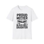 Proud Mom of a Black Belt Girl Tee
