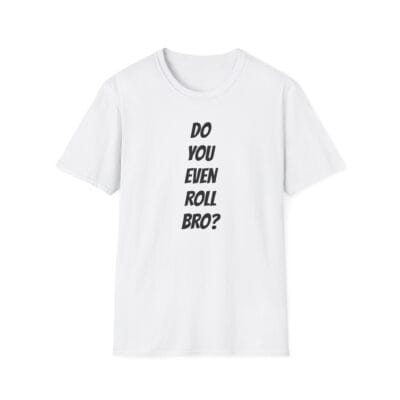 “Do you even roll bro?” jiujitsu meme design